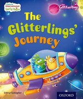 Oxford International Early Years: The Glitterlings: The Glitterlings' Journey Book and CD Pk