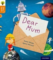 Oxford Reading Tree Story Sparks: Oxford Level 6 Dear Mum