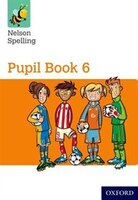 Nelson Spelling: Pupil Book 6 Pack of 15