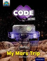 Project X CODE Extra: Yellow Book Band, Oxford Level 3 Galactic Orbit: My Mars Trip