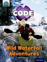 Project X CODE Extra: Orange Book Band, Oxford Level 6 Fiendish Falls: Wild Waterfall Adventures