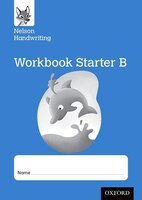 Nelson Handwriting: Reception/Primary 1 Starter B Workbook (pack of 10)