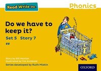 Read Write Inc. Phonics: Yellow Set 5 Storybook 7 Do We Have to Keep it?