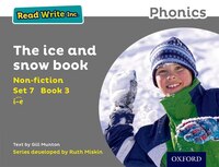 Read Write Inc. Phonics: Non-fiction Grey Set 7 Book 3 The Ice and Snow Book