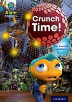 Project X Alien Adventures: Brown Book Band, Oxford Level 9 Crunch Time!