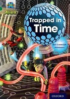 Project X Alien Adventures: Grey Book Band, Oxford Level 12 Trapped in Time