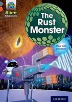 Project X Alien Adventures: Grey Book Band, Oxford Level 13 The Rust Monster
