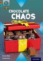Project X Origins: Brown Book Band, Oxford Level 9 Chocolate: Chocolate Chaos