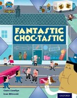Project X Origins: Brown Book Band, Oxford Level 9 Chocolate: Fantastic Choc-tastic