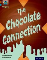 Project X Origins: Brown Book Band, Oxford Level 9 Chocolate: The Chocolate Connection