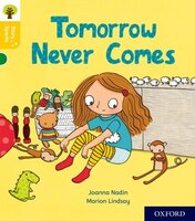 Oxford Reading Tree Story Sparks: Oxford Level 5 Tomorrow Never Comes