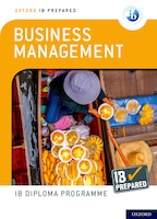 Oxford Ib Diploma Programme: Ib Prepared: Business Management