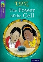 Oxford Reading Tree TreeTops Time Chronicles: Level 11 The Power Of The Cell