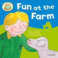 Oxford Reading Tree: First Experiences Read With Biff, Chip and Kipper: Fun At the Farm