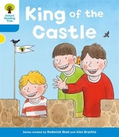 Oxford Reading Tree: Level 3: More A Decode and Develop King of the Castle