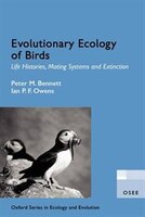 Evolutionary Ecology of Birds: Life Histories, Mating systems, and Extinction