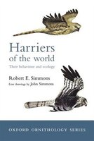 Harriers of the World: Their Behaviour and Ecology