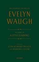 The Complete Works of Evelyn Waugh: A Little Learning: Volume 19