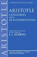 Categories and De Interpretatione: Aristotle Categories & De Inte