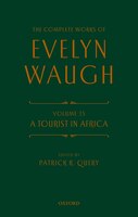 The Complete Works of Evelyn Waugh: A Tourist in Africa: Volume 25