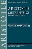 Aristotle: Metaphysics Books B and K 1-2: Metaphysics Bks B & K 1-2