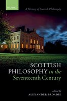 Scottish Philosophy In The Seventeenth Century