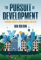 The Pursuit of Development: Economic Growth, Social Change, and Ideas