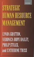 Strategic Human Resource Management: Corporate Rhetoric and Human Reality