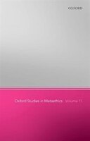 Oxford Studies in Metaethics 11