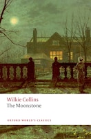 The Moonstone (Oxford World's Classics)