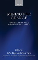 Mining For Change: Natural Resources And Industry In Africa