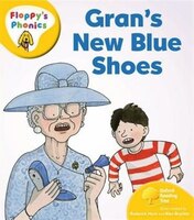 Oxford Reading Tree: Stage 5: Floppy's Phonics Gran's New Blue Shoes
