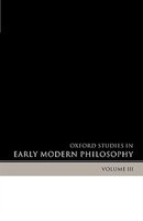 Oxford Studies in Early Modern Philosophy Volume 3
