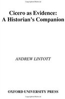 Cicero as Evidence: A Historian's Companion