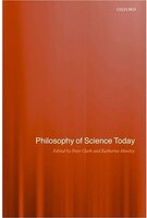 Philosophy of Science Today