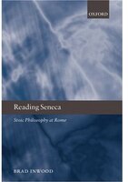 Reading Seneca: Stoic Philosophy at Rome