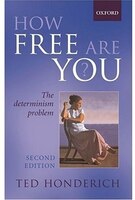 How Free Are You?: The Determinism Problem