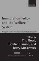 Immigration Policy and the Welfare System: A Report for the Fondazione Rodolfo Debenedetti
