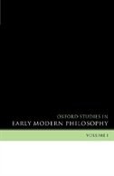 Oxford Studies in Early Modern Philosophy Volume 1