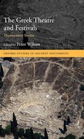 The Greek Theatre and Festivals: Documentary Studies