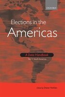 Elections in the Americas: A Data Handbook: Volume 2 South America
