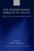The International Mobility Of Talent: Types, Causes, And Development Impact