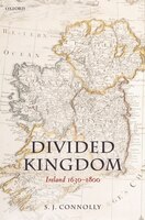 Divided Kingdom: Ireland 1630-1800