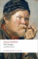 The Steppe and Other Stories, 1887-91 Anton Chekhov Author