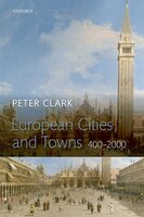 European Cities And Towns: 400-2000
