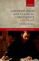 Contemplation and Classical Christianity: A Study in Augustine