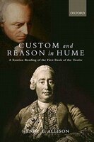 Custom and Reason in Hume: A Kantian Reading of the First Book of the Treatise