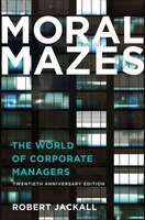 Moral Mazes: The World of Corporate Managers