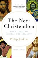 Next Christendom : The Coming of Global Christianity