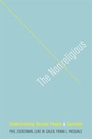 The Nonreligious: Understanding Secular People and Societies